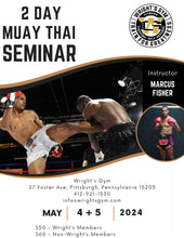 Load image into Gallery viewer, Muay Thai Seminar with Marcus Fisher
